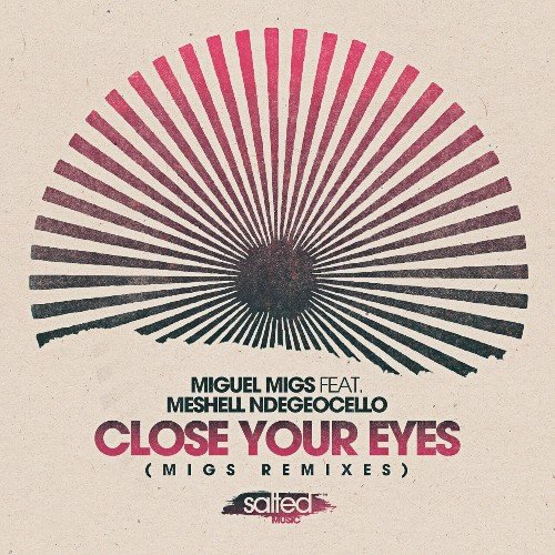 Miguel Migs & Meshell Ndegeocello - Close Your Eyes (Migs Remixes) (2023) Download