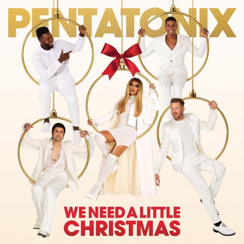 Pentatonix – We Need A Little Christmas (2020)