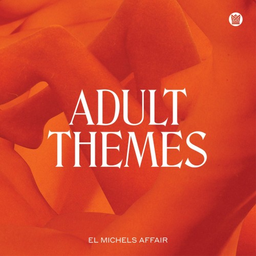 El Michels Affair - Adult Themes (2020) Download