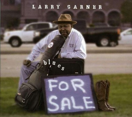 Larry Garner – Blues For Sale (2012)