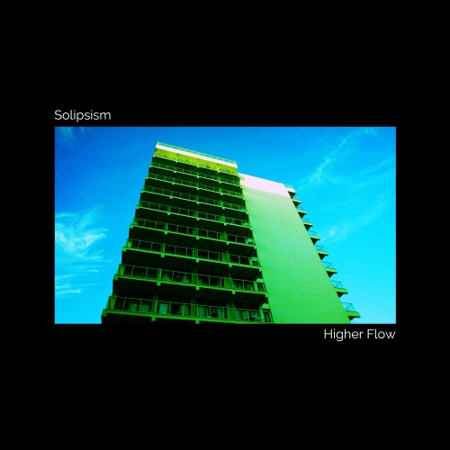 Solipsism - Higher Flow (2023) Download