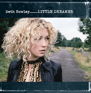 Beth Rowley - Little Dreamer (2007) Download