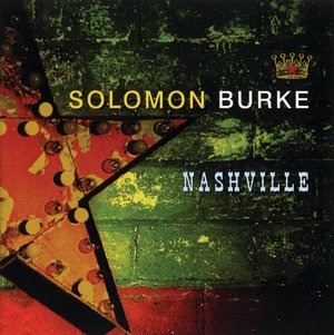 Solomon Burke – Nashville (2006)