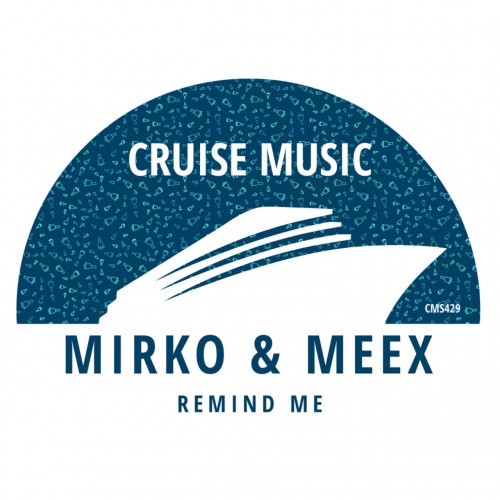 Mirko and Meex-Remind Me-(CMS429)-16BIT-WEB-FLAC-2023-DWM