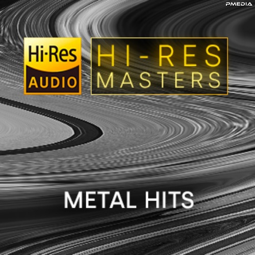 Various Artists – Hi-Res Masters Metal Hits [24Bit-FLAC] [PMEDIA] ⭐️
