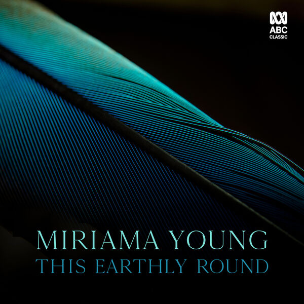 Various Artists - Miriama Young This Earthly Round (2023) [24Bit-96kHz] FLAC [PMEDIA] ⭐️ Download