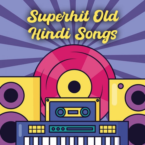 Various Artists – Superhit Old Hindi Songs (2023) [16Bit-44.1kHz] FLAC [PMEDIA] ⭐️