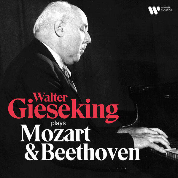 Walter Gieseking - Walter Gieseking Plays Mozart & Beethoven (2023) [24Bit-192kHz] FLAC [PMEDIA] ⭐️