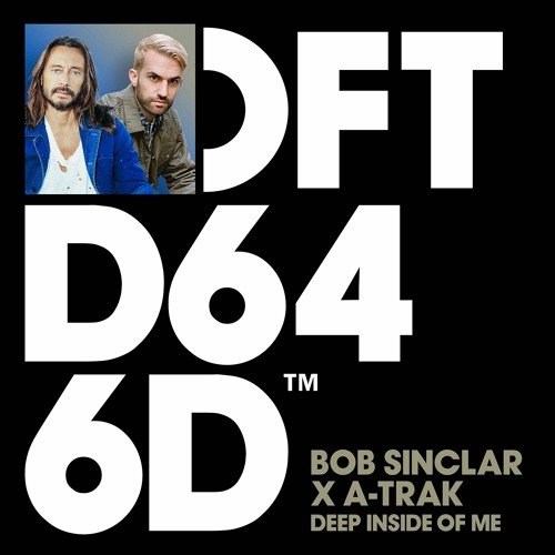 Bob Sinclar & A-Trak & Mele - Deep Inside Of Me (2023) Download