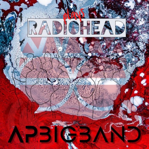 AP Big Band - Plays Radiohead (2020) Download