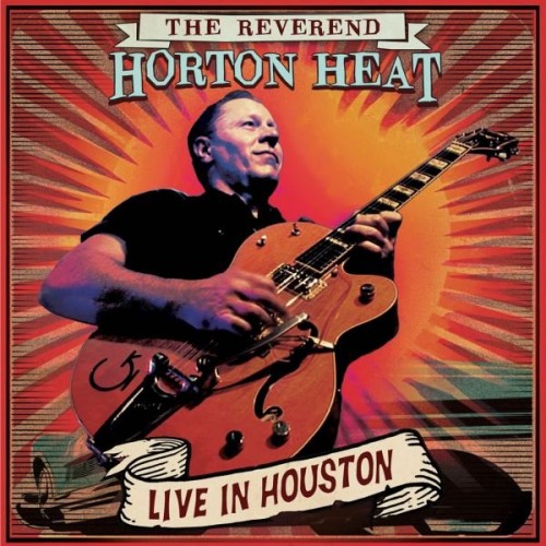 Reverend Horton Heat - Live In Houston (2023) Download