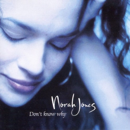 Norah Jones – Don’t Know Why (2003)