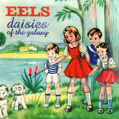 Eels-Daisies Of The Galaxy-REISSUE-LP-FLAC-2015-MLS
