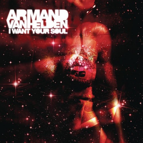 Armand Van Helden - I Want Your Soul (2023) Download