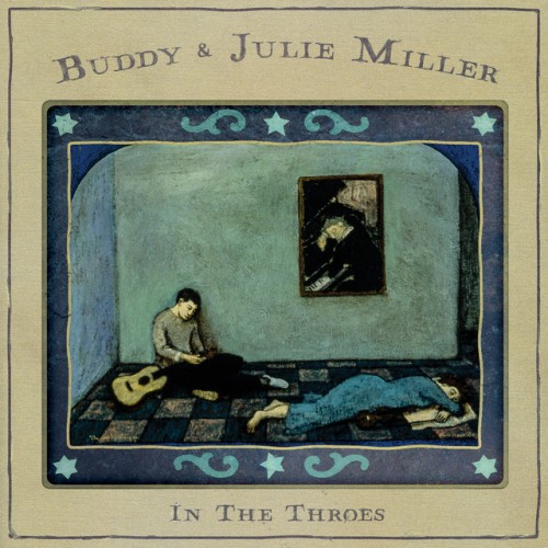 Buddy and Julie Miller-In The Throes-24BIT-96KHZ-WEB-FLAC-2023-OBZEN