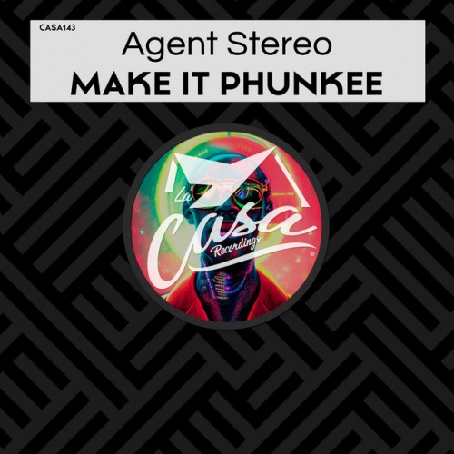 Agent Stereo - Make It Phunkee (2023) Download
