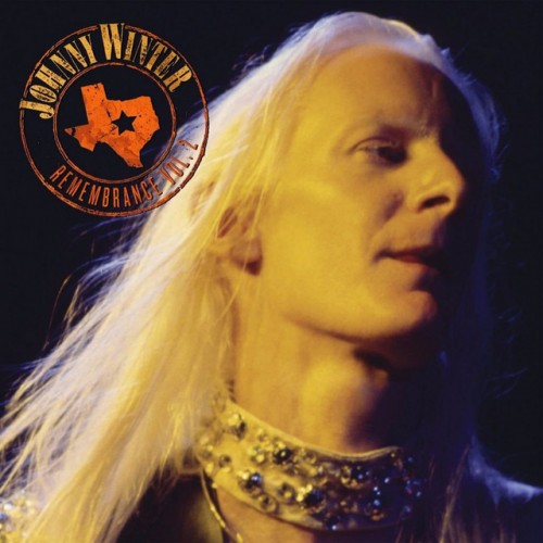 Johnny Winter - Remembrance, Vol. II (2015) Download