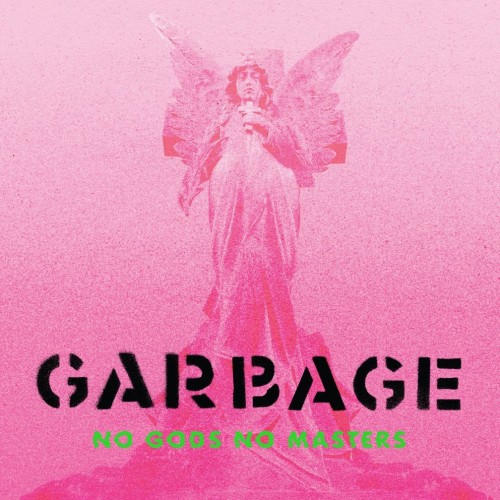 Garbage – No Gods No Masters (2021)