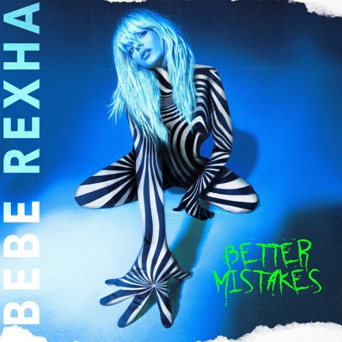 Bebe Rexha - Better Mistakes (2021) Download