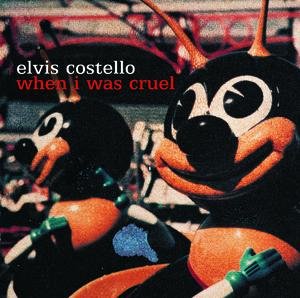 Elvis Costello-When I Was Cruel-CD-FLAC-2002-FLACME