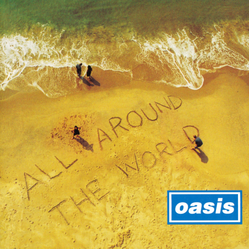Oasis – All Around The World (1998)