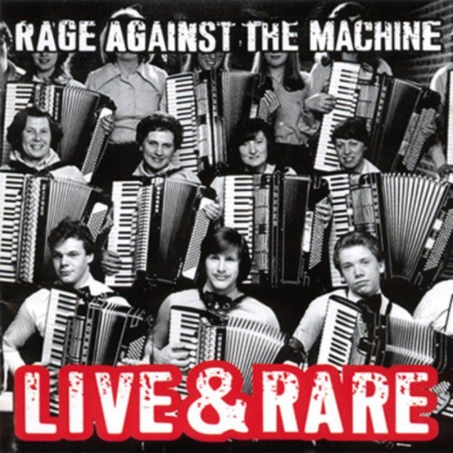 Rage Against The Machine – Live And Rare (1998)