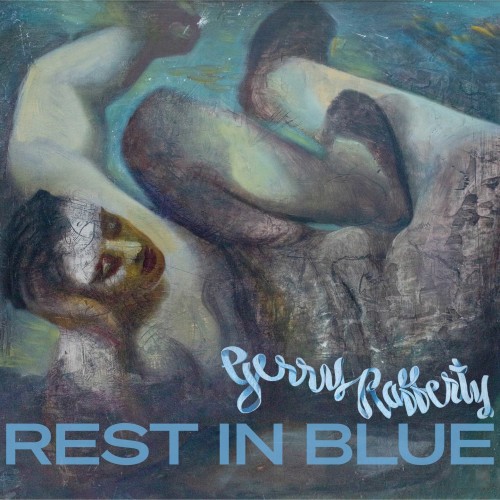 Gerry Rafferty – Rest In Blue (2021)