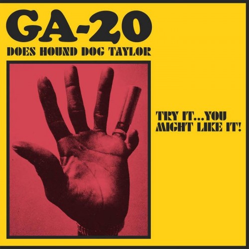 GA-20 - Does Hound Dog Taylor: Try It...You Might Like It! (2021) Download