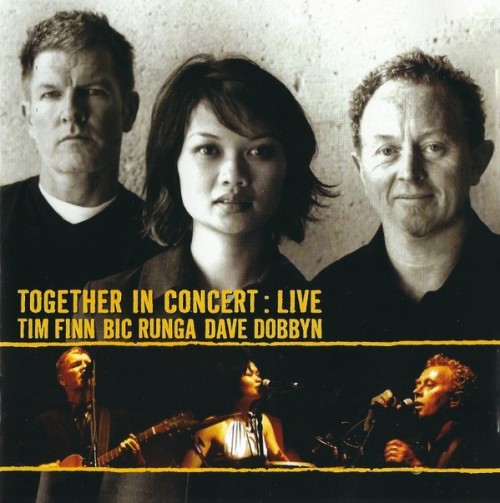 Tim Finn Bic Runga Dave Dobbyn - Together In Concert Live (2000) Download