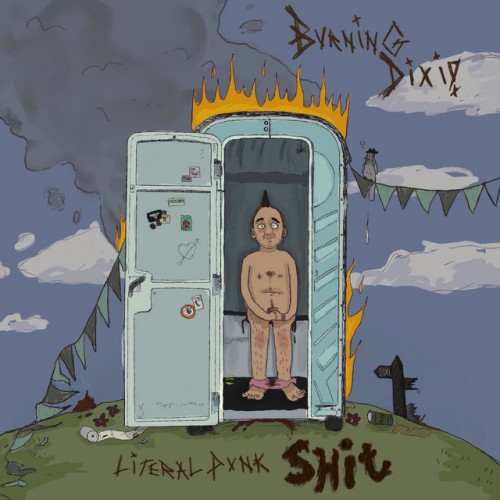Burning Dixi - Literal Punk Shit (2023) Download