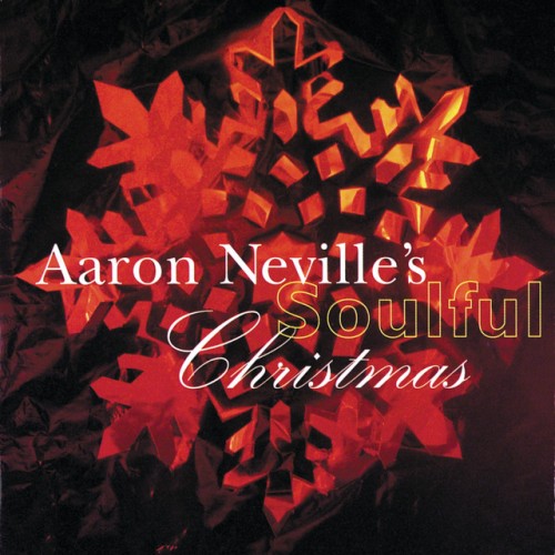 Aaron Neville – Aaron Nevilles Soulful Christmas (1993)