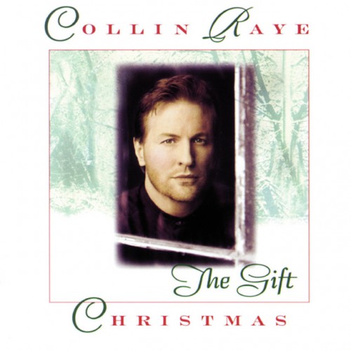 Collin Raye - Christmas The Gift (1996) Download