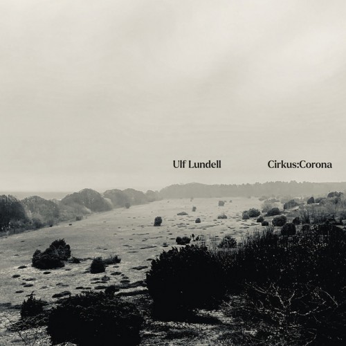 Ulf Lundell - Cirkus: Corona (2021) Download