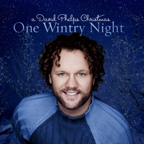 David Phelps - A David Phelps Christmas One Wintry Night (2007) Download