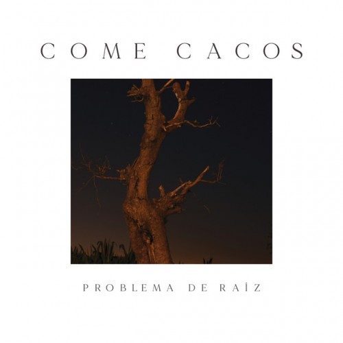 Come Cacos - Problema De Raiz (2023) Download