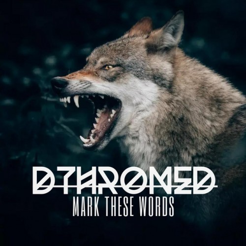Dthroned - Mark These Words (2023) Download
