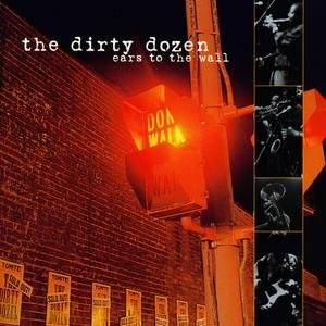 The Dirty Dozen - Ears To The Wall (1996) Download