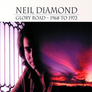 Neil Diamond – Glory Road – 1968 To 1972 (1992)