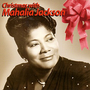 Mahalia Jackson – Christmas With Mahalia Jackson (1992)