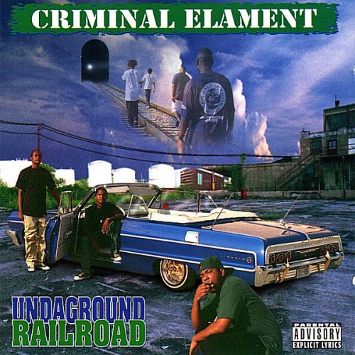 Criminal Elament - Undaground Railroad (1996) Download