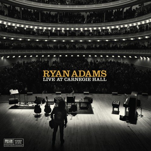 Ryan Adams – Ten Songs From Live At Carnegie Hall (2015)