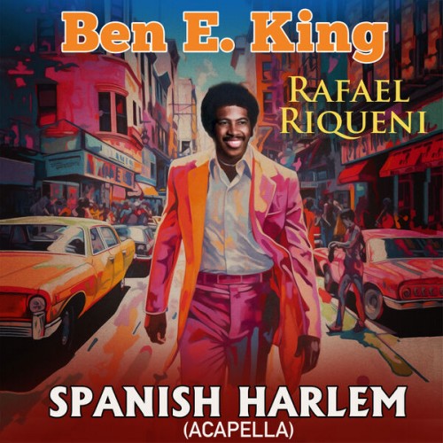 Ben E. King – Spanish Harlem (Re-Recorded) [Acapella] (2023) [24Bit-44.1kHz] FLAC [PMEDIA] ⭐️