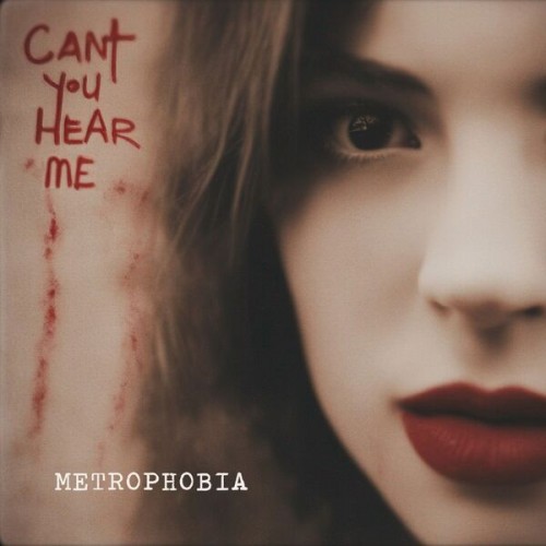 Metrophobia - Can't You Hear Me (2023) Download