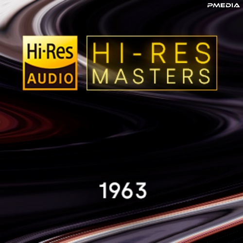 Various Artists – Hi-Res Masters 1963 [24Bit-FLAC] [PMEDIA] ⭐️