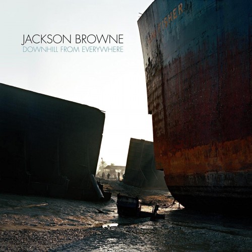 Jackson Browne – Downhill From Everywhere (2021)