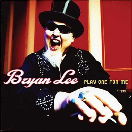 Bryan Lee – Play One For Me (2013)