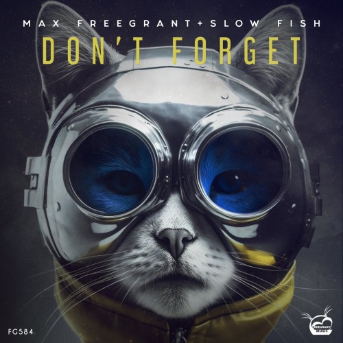 Max Freegrant & Slow Fish - Don't Forget (2023) Download