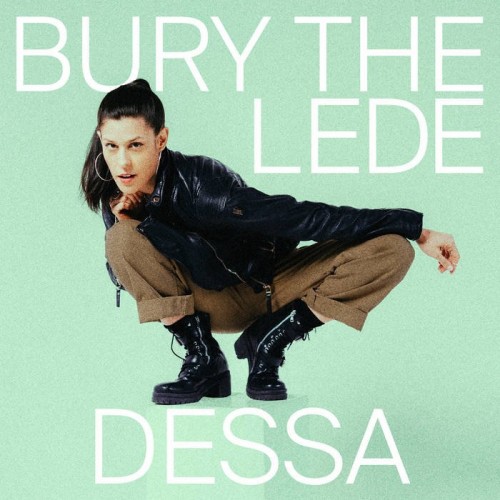 Dessa - Bury The Lede (2023) Download