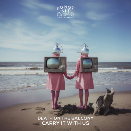 Death On The Balcony – Carry It With Us EP (2023)