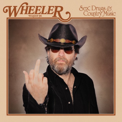 Wheeler Walker Jr. – Sex, Drugs & Country Music (2022)